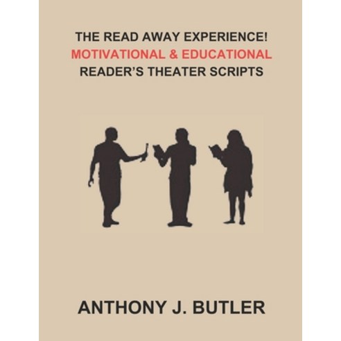 (영문도서) The Read Away Experience!: Motivational & Educational Reader''s Theater Scripts Paperback, Independently Published, English, 9798879484472