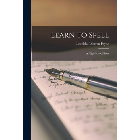 (영문도서) Learn to Spell; a High-school Book Paperback, Legare Street Press, English, 9781018540498