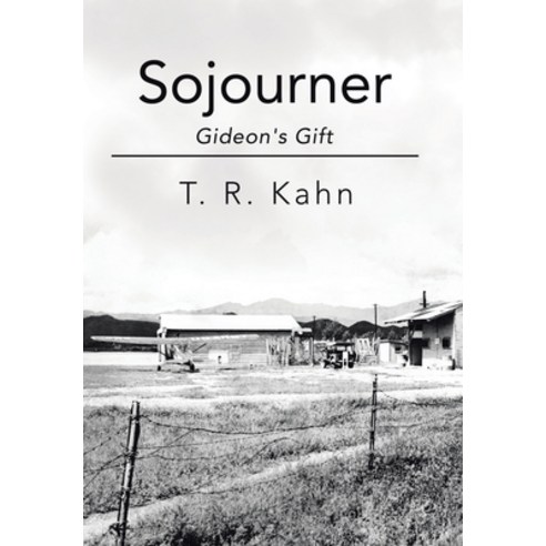 (영문도서) Sojourner: Gideon''s Gift Hardcover, WestBow Press, English, 9798385016549