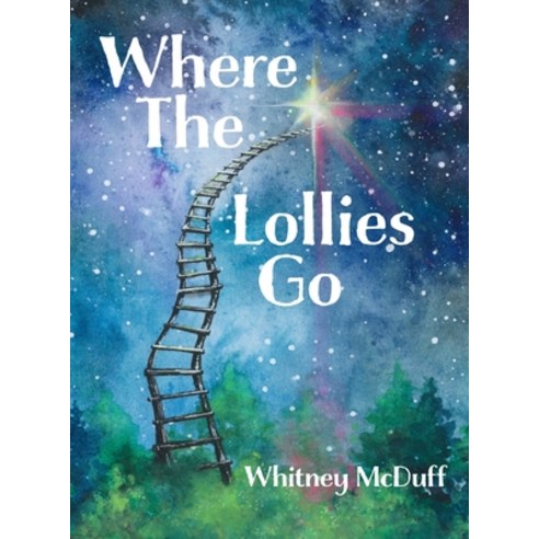 Where The Lollies Go Hardcover, Indy Pub, English, 9781087915944