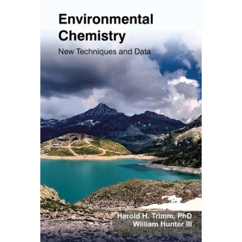 (영문도서) Environmental Chemistry: New Techniques and Data Paperback, Apple Academic Press, English, 9781774631928