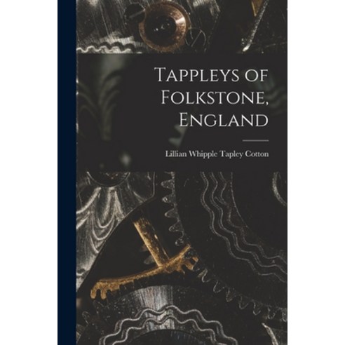 (영문도서) Tappleys of Folkstone England Paperback, Hassell Street Press, English, 9781014579270