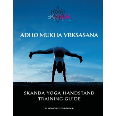 (영문도서) Adho Mukha Vkrsasana: Skanda Yoga Handstand Training Guide Paperback, Independently Published, English, 9798877310520