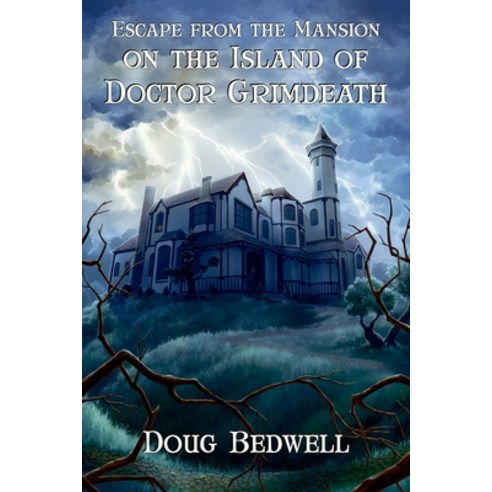 Escape from the Mansion on the Island of Doctor Grimdeath Paperback, Space Bear Press
