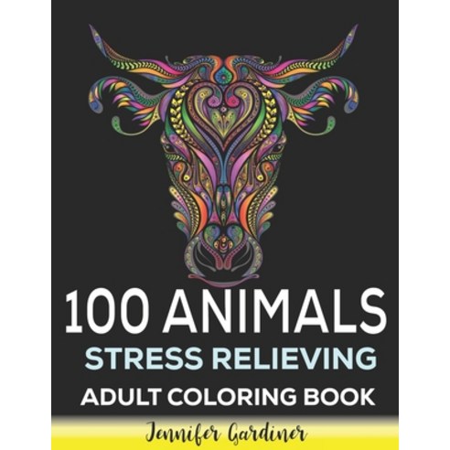100 Animals Stress Relieving Adult Coloring Book: 100 Animals Mandala Coloring Book - Animals with P... Paperback, Independently Published, English, 9798700371001