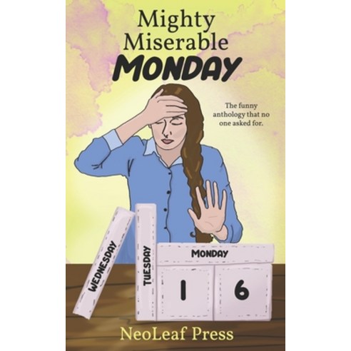 Mighty Miserable Monday Paperback, Independently Published, English, 9781718101531