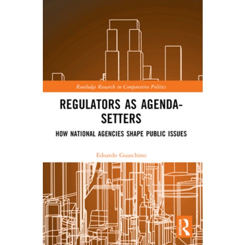 (영문도서) Regulators as Agenda-Setters: How National Agencies Shape Public Issues Paperback, Routledge, English, 9781032184067