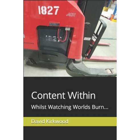 (영문도서) Content Within: Whilst Watching Worlds Burn... Paperback, Independently Published, English, 9798726255194