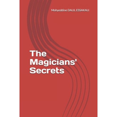 The Magicians'' Secrets Paperback, Independently Published