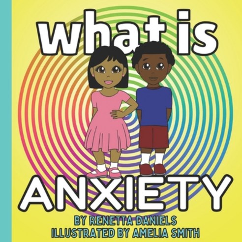 (영문도서) What is Anxiety Paperback, Independently Published, English, 9798379365714