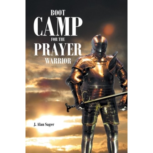 (영문도서) Boot Camp For The Prayer Warrior Paperback, Covenant Books, English, 9781638142881