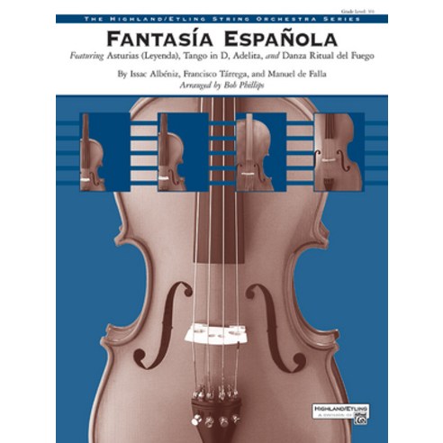 (영문도서) Fantasía Española: Featuring Asturias (Leyenda) Tango in D Adelita Danza Ritual del Fuego ... Paperback, Alfred Music, English, 9781470650063