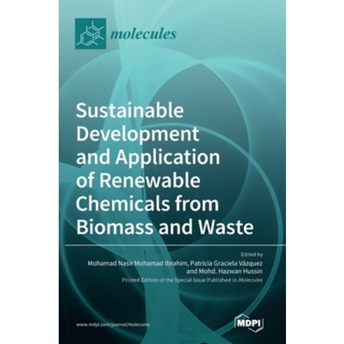 (영문도서) Sustainable Development and Application of Renewable Chemicals from Biomass and Waste Hardcover, Mdpi AG, English, 9783036564333