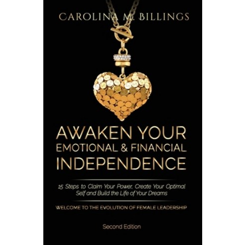 (영문도서) Awaken Your Emotional and Financial Independence: 15 Steps to Claim Your Power Create Your O... Paperback, Pwt Publishing, English, 9781777114640