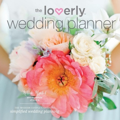 (영문도서) The Loverly Wedding Planner: The Modern Couple''s Guide to Simplified Wedding Planning Paperback, Temescal Press, English, 9781623155902