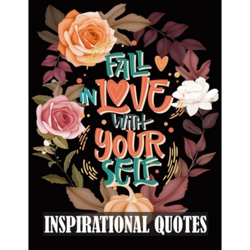 Inspirational quotes: 50 Motivational & Inspirational Quotes Coloring Book with Love and Romance Ins... Paperback, Independently Published