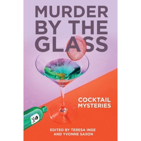 (영문도서) Murder by the Glass: Cocktail Mysteries Paperback, Untreed Reads Publishing, English, 9781949135497