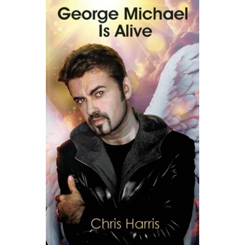 (영문도서) George Michael Is Alive Paperback, Maple Publishers, English, 9781835382257