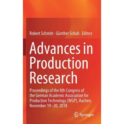 Advances in Production Research: Proceedings of the 8th Congress of the German Academic Association ... Hardcover, Springer