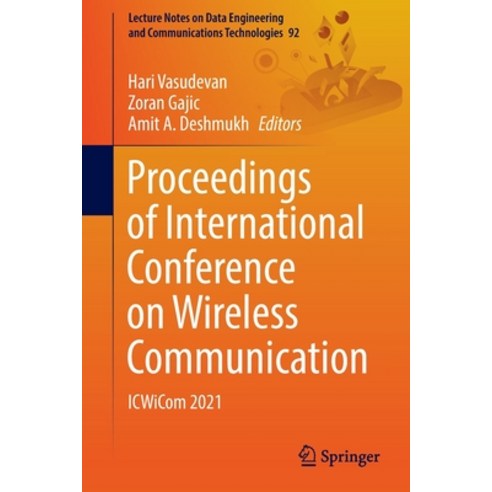 (영문도서) Proceedings of International Conference on Wireless Communication: ICWiCom 2021 Paperback, Springer, English, 9789811666001