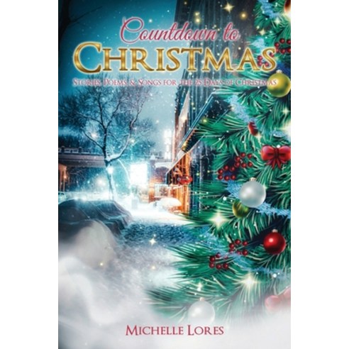 (영문도서) Countdown to Christmas!: Stories Poems & Songs for the 25 Days of Christmas Paperback, Pageturner Press and Media, English, 9781638714194