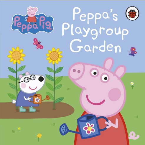 Peppa Pig: Peppa's Playgroup Garden, Ladybird, Peppa Pig: Peppa's Playgroup.., Peppa Pig(저),Ladybird..