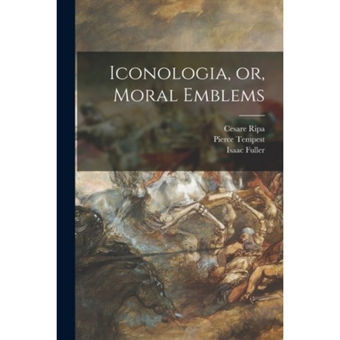 (영문도서) Iconologia or Moral Emblems Paperback, Legare Street Press, English, 9781014673336