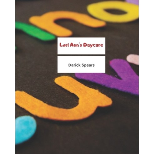 (영문도서) Lori Ann''s Daycare Paperback, Independently Published, English, 9781079498813
