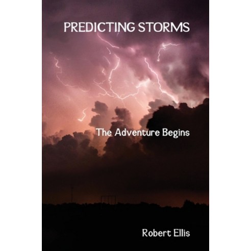 (영문도서) Predicting Storms Paperback, Goldener-Parnell Publishing, English, 9780648107224