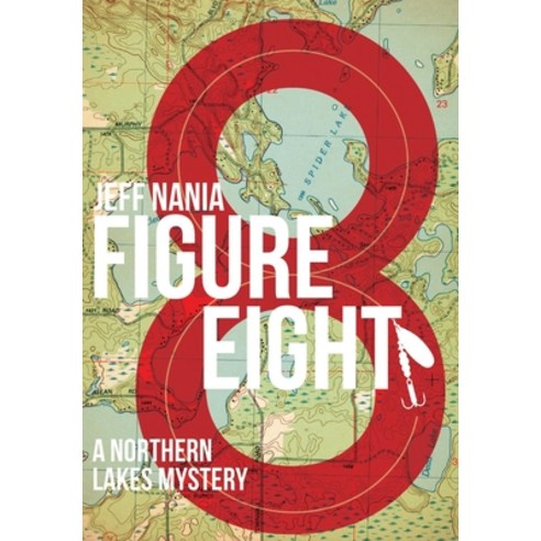 Figure Eight: A Northern Lakes Mystery Hardcover, Feet Wet Writing, English, 9781736337301