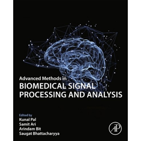 (영문도서) Advanced Methods in Biomedical Signal Processing and Analysis Paperback, Academic Press, English, 9780323859554
