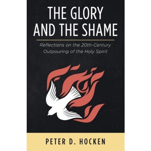 (영문도서) The Glory and the Shame Paperback, Wipf & Stock Publishers, English, 9781725291317