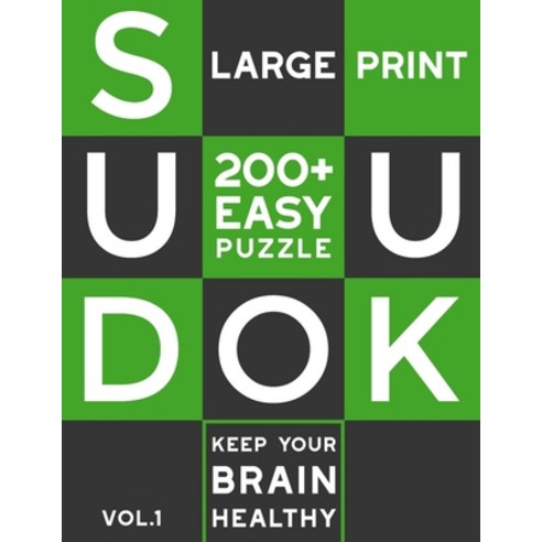 (영문도서) Large Print Sudoku for Seniors & Adults: 200 Easy Sudoku Puzzles to Keep Your Brain Healthy a... Paperback, Independently Published, English, 9798458017046