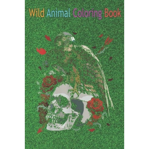 Wild Animal Coloring Book: Hawk Spirit Animal with Skull and Roses The Day of Dead An Coloring Book ... Paperback, Independently Published, English, 9798563721098