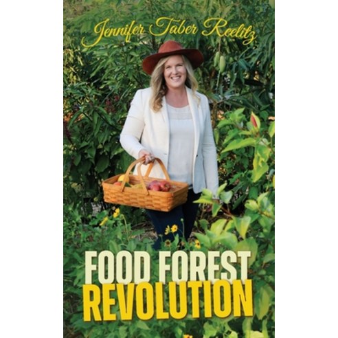 (영문도서) Food Forest Revolution: how food forests everywhere could change everything Paperback, Food Forest DIY, English, 9798218423223