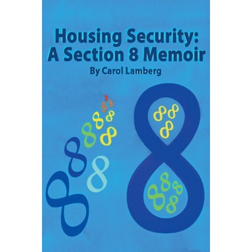 (영문도서) Housing Security: A Section 8 Memoir Paperback, Authors Press, English, 9781643145808