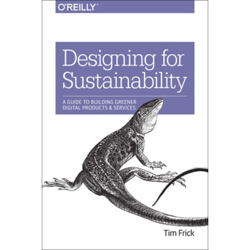 (영문도서) Designing for Sustainability: A Guide to Building Greener Digital Products and Services Paperback, O''Reilly Media, English, 9781491935774