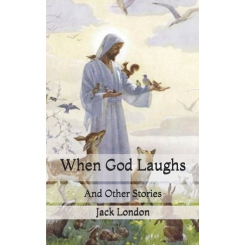 When God Laughs: And Other Stories Paperback, Independently Published, English, 9798720922894