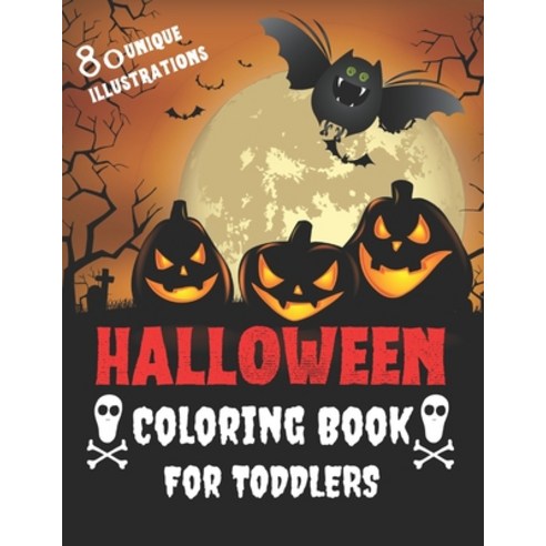 Halloween Coloring Book For Toddlers: Big Coloring Pages For Creative Children Paperback, Independently Published