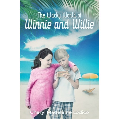 (영문도서) The Wacky World of Winnie and Willie Paperback, Pageturner Press and Media, English, 9781638716327