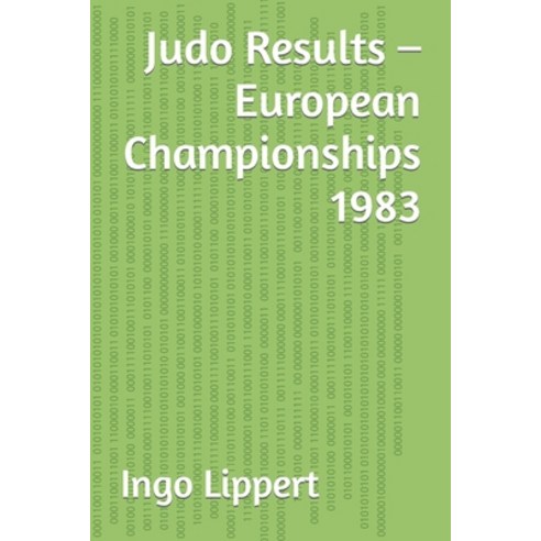 (영문도서) Judo Results - European Championships 1983 Paperback, Independently Published, English, 9798371579164