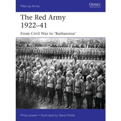 (영문도서) The Red Army 1922-41: From Civil War to ''Barbarossa'' Paperback, Osprey Publishing (UK), English, 9781472850454