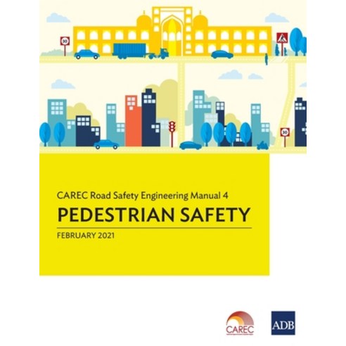CAREC Road Safety Engineering Manual 4: Pedestrian Safety Paperback, Asian Development Bank, English, 9789292621261