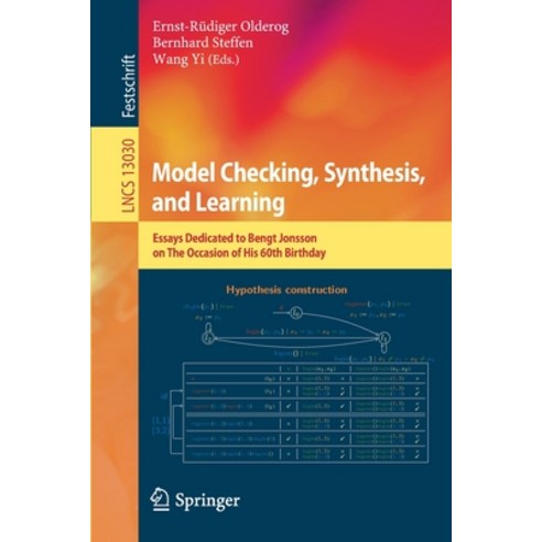 (영문도서) Model Checking Synthesis and Learning: Essays Dedicated to Bengt Jonsson on The Occasion of... Paperback, Springer, English, 9783030913830