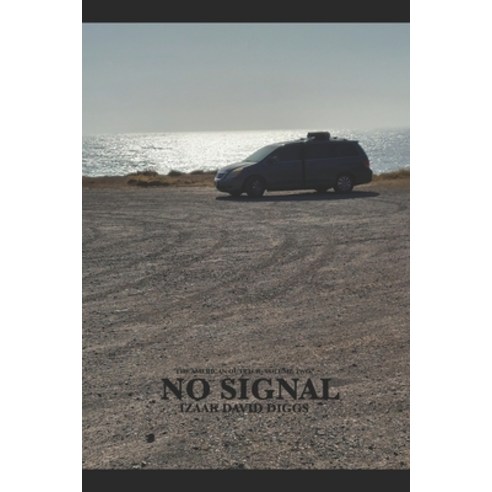 (영문도서) The American Outback Volume Two: No Signal Paperback, Izaak David Diggs, English, 9798986482811