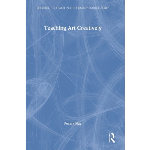 (영문도서) Teaching Art Creatively Hardcover, Routledge, English, 9781138913950