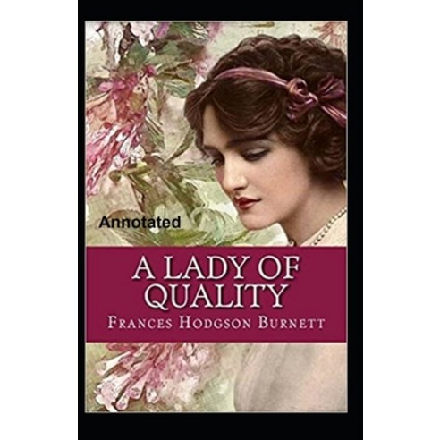 A Lady of Quality Annotated Paperback, Independently Published, English, 9798592132742