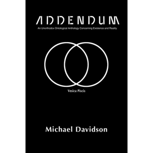 (영문도서) Addendum: An Unorthodox Ontological Anthology Concerning Existence and Reality Paperback, Page Publishing, Inc., English, 9781662464829
