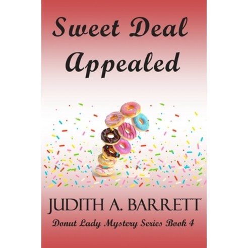 Sweet Deal Appealed Paperback, Wobbly Creek, LLC, English, 9781953870018