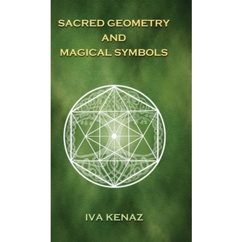 Sacred Geometry and Magical Symbols Hardcover, Iva Kenaz, English, 9788027084661